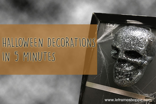 Le Frame Shoppe Blog | Halloween Decorations in 5 Minutes