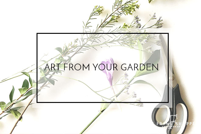 Le Frame Shoppe Blog | Art From Your Garden