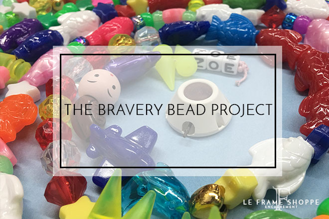 Le Frame Shoppe Blog | The Bravery Bead Project