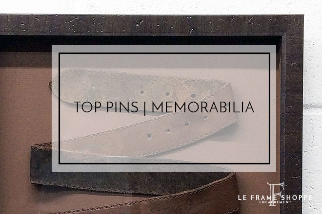 Le Frame Shoppe Blog | Top Pins | Memorabilia