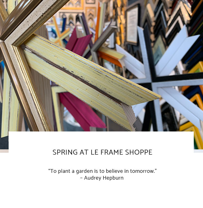Le Frame Shoppe Blog | Spring at Le Frame Shoppe