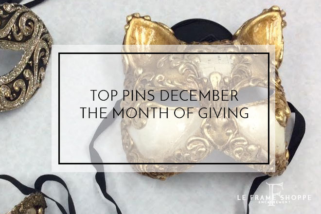 Le Frame Shoppe Blog | Top Pins December The Month Of Giving