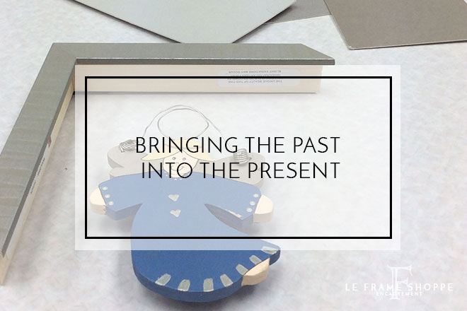 Le Frame Shoppe Blog | Bringing The Past Into The Present
