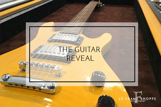 Le Frame Shoppe Blog | The Guitar Reveal