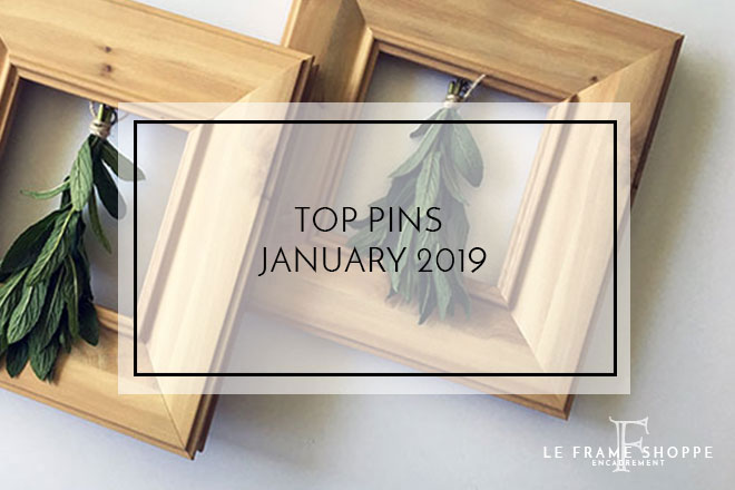 Le Frame Shoppe Blog | Top Pins January 2019