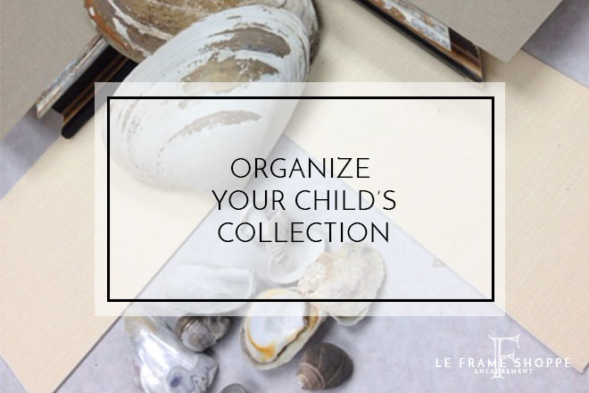 Le Frame Shoppe Blog | Organize You Child's Collection