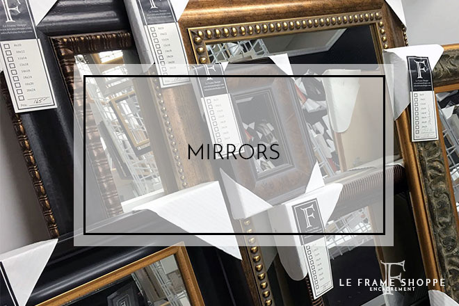 Le Frame Shoppe Blog | Mirrors