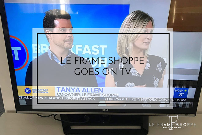 Le Frame Shoppe Blog | Le Frame Shoppe Goes On TV