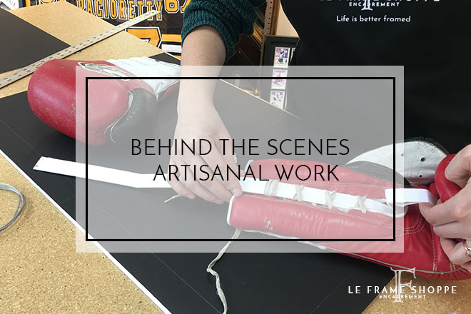 Le Frame Shoppe Blog | Behind The Scenes | Artisanal Work