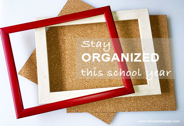 Le Frame Shoppe Blog | Stay Organized this school year